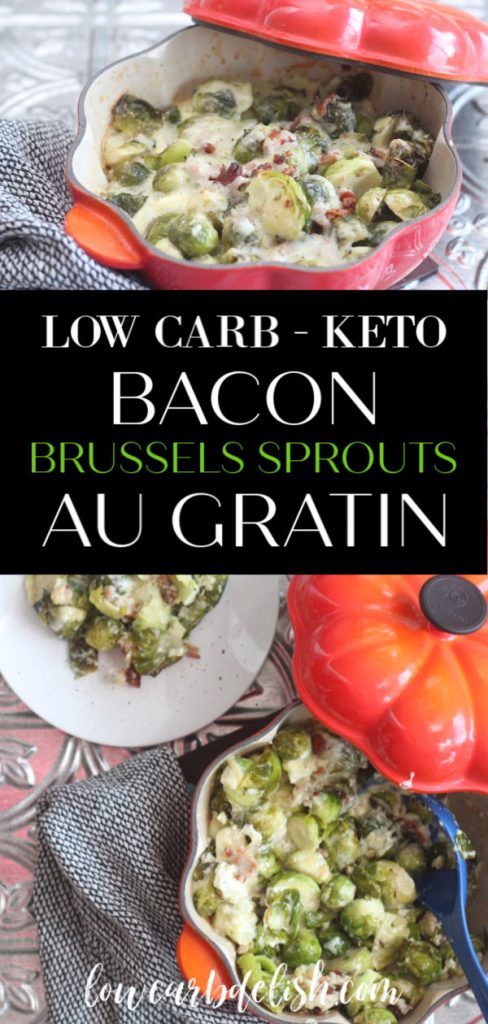 Delicious Brussels sprouts with a cheesy sauce and bacon makes a delicious side dish that everyone will love! Plus, this bacon Brussels sprouts au gratin is easy to make and perfect for a low carb / keto Thanksgiving! #lowcarbdelish #ketosidedish #ketothanksgiving #ketorecipes #baconrecipes