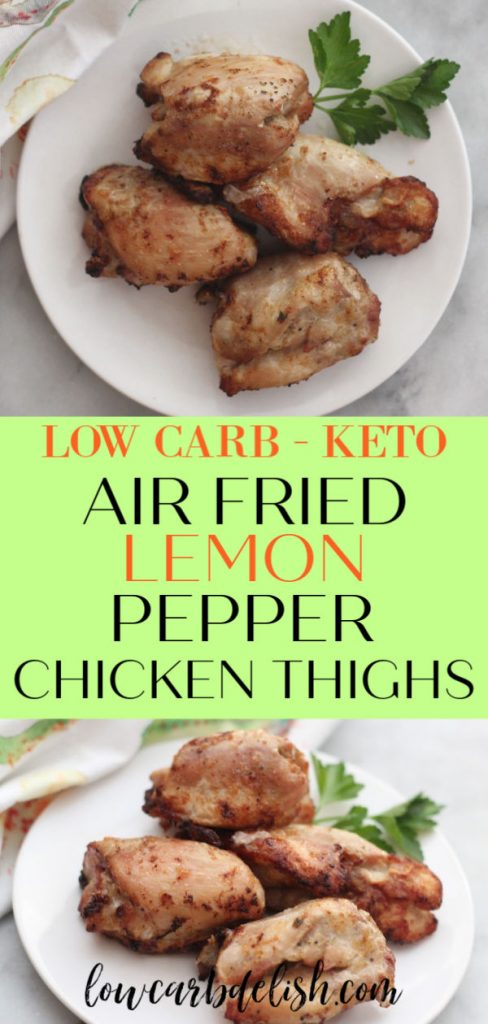 Air fried lemon pepper chicken thighs have a hint of lemon flavor make an easy weeknight dinner and have a taste that everyone loves. #lowcarbdelish #ketodinner #airfryerrecipes #airfryerketo #lowcarbrecipes #chickendinner #weeknightmeals